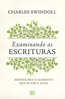 Examinando as Escrituras: Redescubra o alimento que nutre a alma (Portuguese Edition)