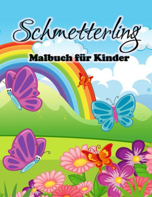 Schmetterling-Malbuch für Kinder: Süße Schmetterlinge Malvorlagen für Mädchen und Jungen, Kleinkinder und Vorschulkinder (German Edition)