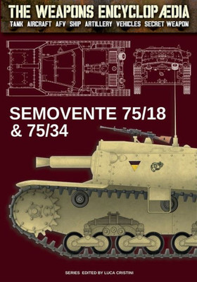 Semovente 75/18 & 75/34 (The Weapons Enciclopaedia)