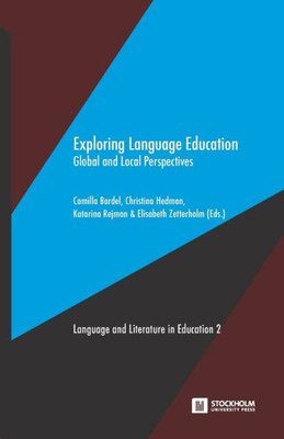 Exploring Language Education: Global and Local Perspectives (Language and Literature in Education)
