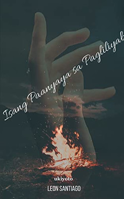 Isang Paanyaya sa Pagliliyab (Filipino Edition)