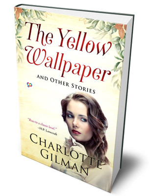 The Yellow Wallpaper and Other Stories
