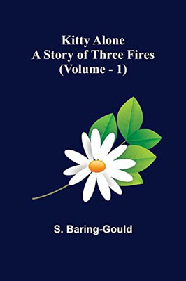 Kitty Alone: A Story of Three Fires (vol. 1)