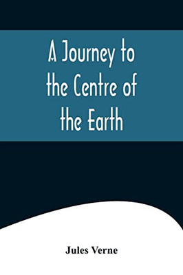 A Journey to the Centre of the Earth