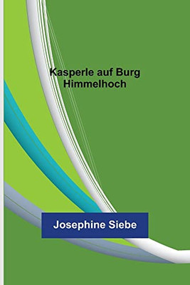 Kasperle auf Burg Himmelhoch (German Edition)