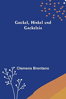Gockel, Hinkel und Gackeleia (German Edition)