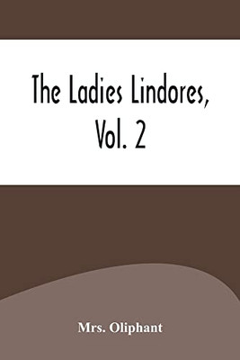 The Ladies Lindores, Vol. 2