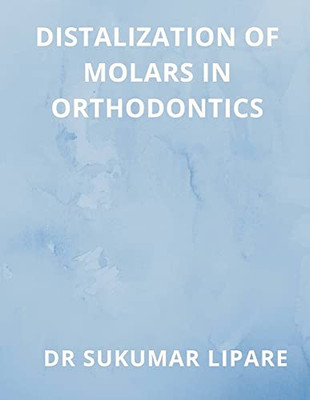 Distalization of Molars in Orthodontics