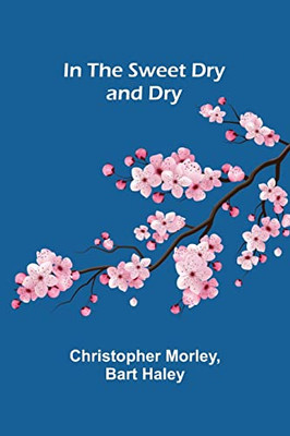 In the Sweet Dry and Dry