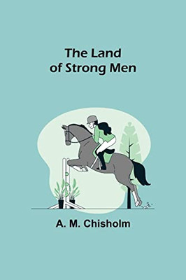 The Land of Strong Men