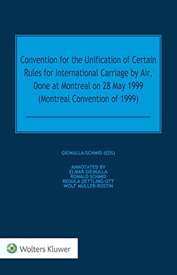 Convention for the Unification of Certain Rules for International Carriage by Air, Done at Montreal on 28 May 1999