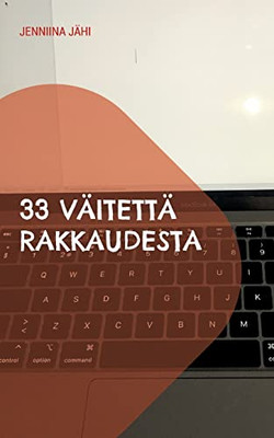 33 väitettä rakkaudesta (Finnish Edition)