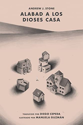 Alabad a los Dioses Casa (Spanish Edition)