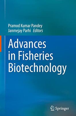 Advances in Fisheries Biotechnology