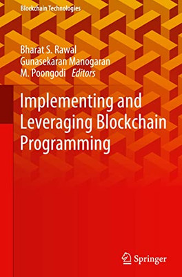 Implementing and Leveraging Blockchain Programming (Blockchain Technologies)