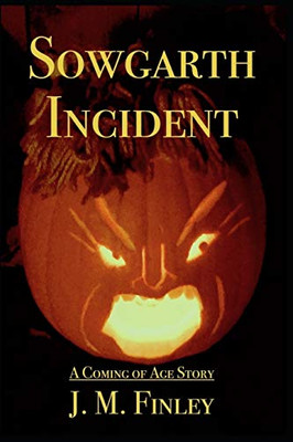 Sowgarth Incident: A Coming of Age Story