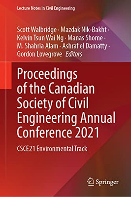 Proceedings of the Canadian Society of Civil Engineering Annual Conference 2021: CSCE21 Environmental Track (Lecture Notes in Civil Engineering, 249)