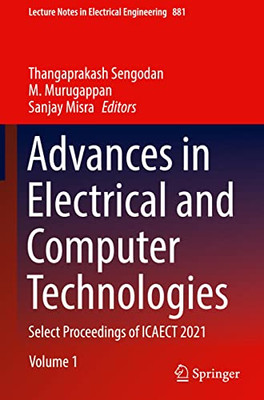 Advances in Electrical and Computer Technologies: Select Proceedings of ICAECT 2021 (Lecture Notes in Electrical Engineering, 881)