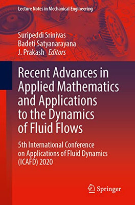 Recent Advances in Applied Mathematics and Applications to the Dynamics of Fluid Flows: 5th International Conference on Applications of Fluid Dynamics ... (Lecture Notes in Mechanical Engineering)