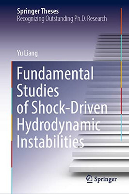 Fundamental Studies of Shock-Driven Hydrodynamic Instabilities (Springer Theses)