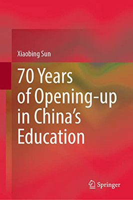 70 Years of Opening-up in Chinas Education