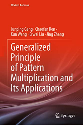 Generalized Principle of Pattern Multiplication and Its Applications (Modern Antenna)