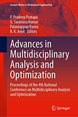 Advances in Multidisciplinary Analysis and Optimization: Proceedings of the 4th National Conference on Multidisciplinary Analysis and Optimization (Lecture Notes in Mechanical Engineering)