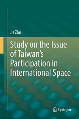 Study on the Issue of Taiwans Participation in the International Space