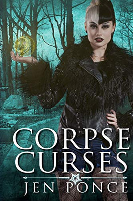 Corpse Curses: A Reverse Harem Paranormal Romance (Curses, Charms, and Incantations)