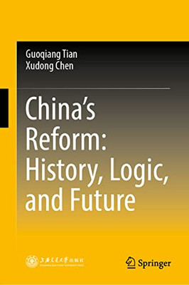 Chinas Reform: History, Logic, and Future
