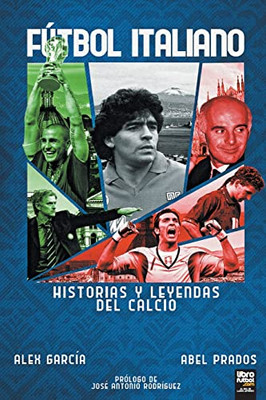 Fútbol italiano (Spanish Edition)