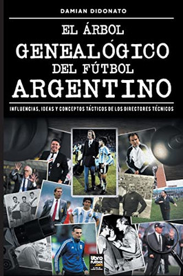 El árbol genealógico del fútbol argentino (Spanish Edition)