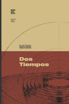 Dos tiempos (Colección Pippa Passes (Buenos Aires Poetry)) (Spanish Edition)