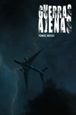 Guerras ajenas (Spanish Edition)