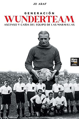Generación Wunderteam (Spanish Edition)