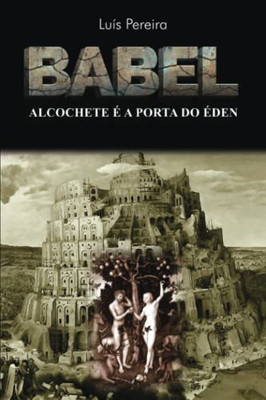 Babel: Alcochete é a Porta do Éden (Portuguese Edition)