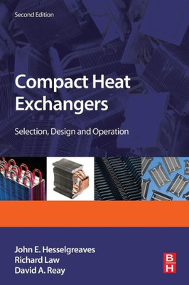 Compact Heat Exchangers Selection Design And Operation 2Nd Edition