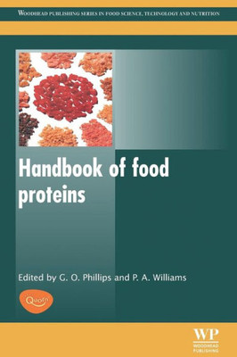 Handbook Of Food Proteins (Woodhead Publishing Series In Food Science, Technology And Nutrition)