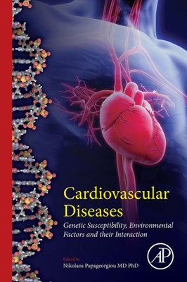 Cardiovascular Diseases: Genetic Susceptibility, Environmental Factors And Their Interaction