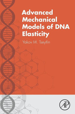 Advanced Mechanical Models Of Dna Elasticity