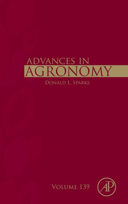 Advances In Agronomy (Volume 139)
