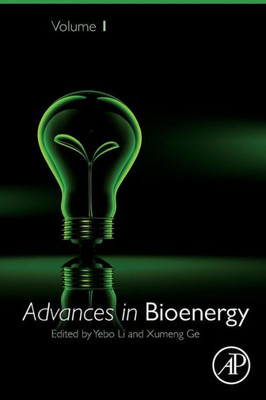 Advances In Bioenergy (Volume 1)