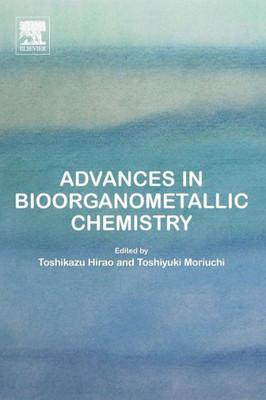 Advances In Bioorganometallic Chemistry