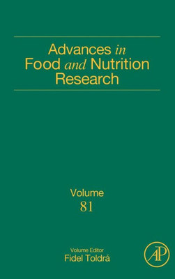 Advances In Food And Nutrition Research (Volume 81)