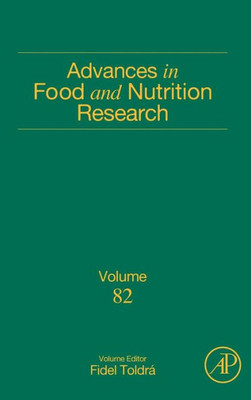 Advances In Food And Nutrition Research (Volume 82)