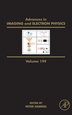 Advances In Imaging And Electron Physics (Volume 199)