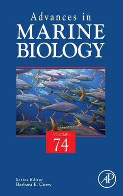 Advances In Marine Biology (Volume 74)