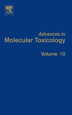 Advances In Molecular Toxicology (Volume 10)