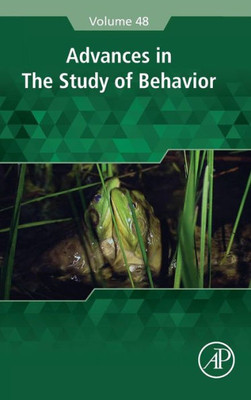 Advances In The Study Of Behavior (Volume 48)