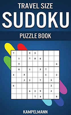 Travel Size Sudoku Puzzle Book: Compact & Travel Friendly Edition with 250 Easy Sudokus and Solutions